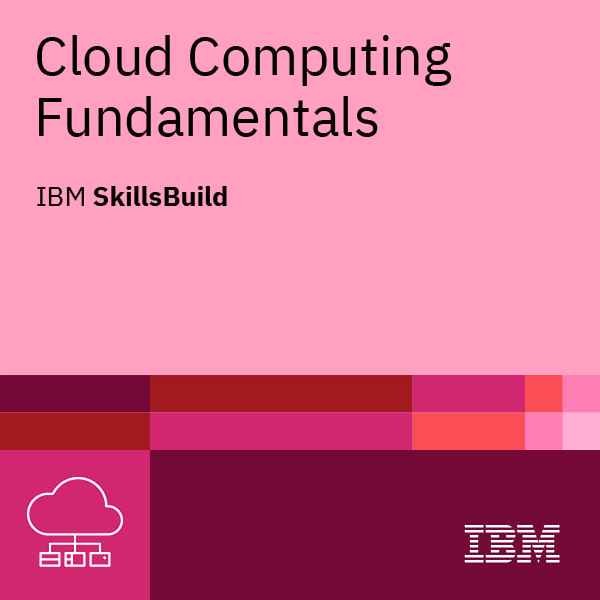IBM SkillsBuild Cloud Computing Fundamentals