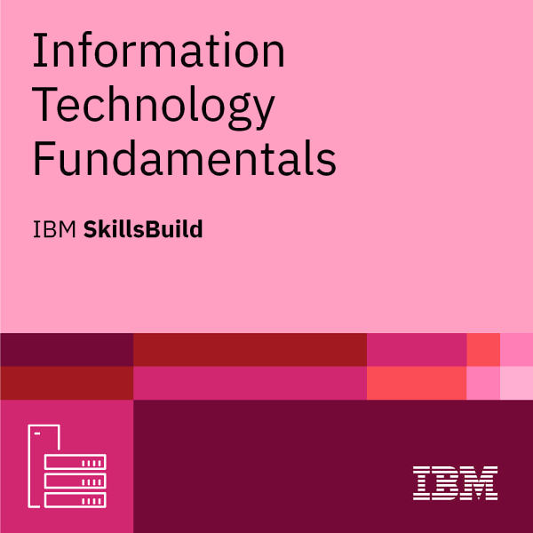 IBM SkillsBuild Information Technology Fundamentals